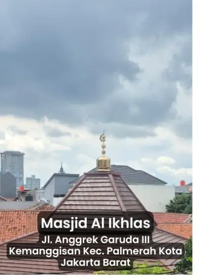 Masjid Al Ikhlas — Jl. Anggrek Garuda III, Kemanggisan, Kec. Palmerah, Jakarta Barat